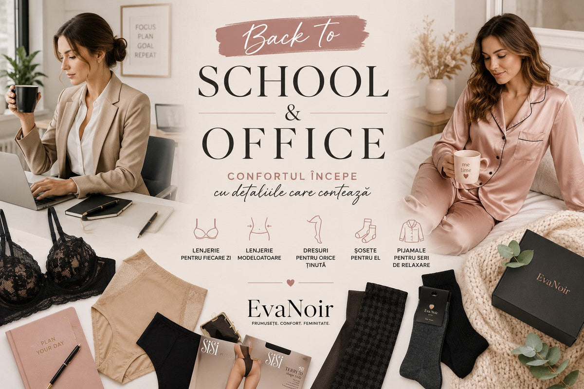 Back to School & Back to Office: confort pentru noul sezon | Eva Noir
